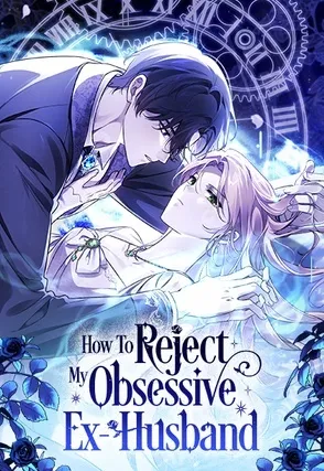 How To Reject My Obsessive Ex-Husband Manga Online