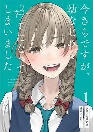 Imasara Desu Ga, Osananajimi O Suki Ni Natteshimaimashita Manga Online