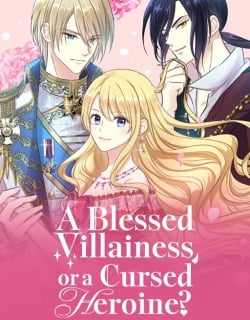 A Blessed Villainess, or a Cursed Heroine? Manga Online