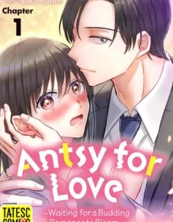 Antsy for Love ~Waiting for a Budding Romance to Bloom~ Manga Online Free, Manga Online