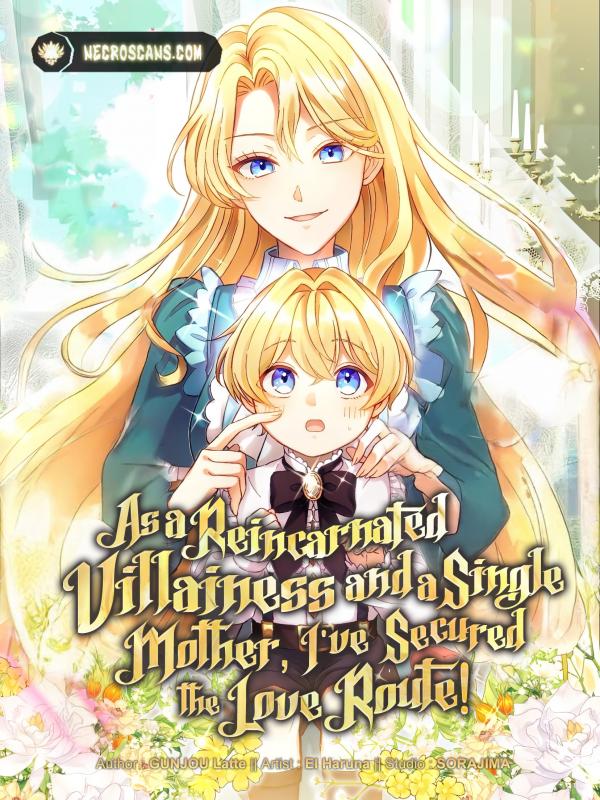 As a Reincarnated Villainess and a Single Mother, I've Secured the Love Route! Manga Online