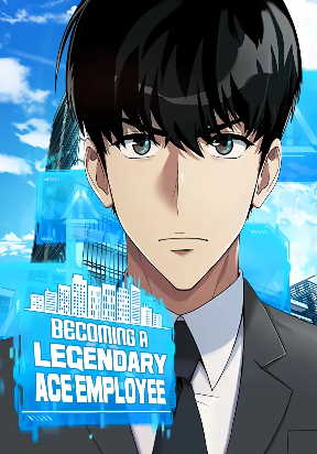 Becoming A Legendary Ace Employee Manga Online Free, Manga Online