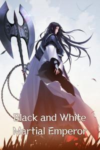 Black and White Martial Emperor Manga Online