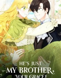 He's Just My Brother, Your Grace! Manga Online