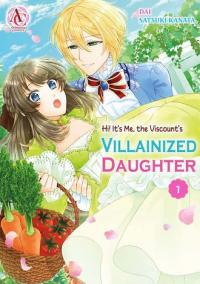 Hi! It's Me, the Viscount's Villanized Daughter Manga Online