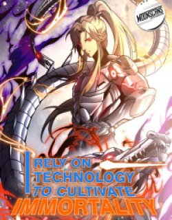 I Rely on Technology to Cultivate Immortality Manga Online