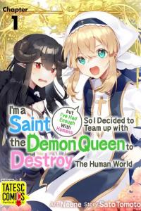 I’m a Saint but I’ve Had Enough With Humans So I Decided to Team up with the Demon Queen to Destroy The Human World Manga Online Free, Manga Online