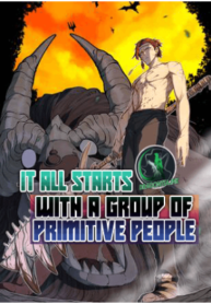 It All Starts With A Group Of Primitive People Manga Online