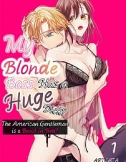 Kinpatsu Joushi wa Shinshi na XL Size – American Shikomi no Yasashii Yajuu deshita Manga Online Free, Manga Online