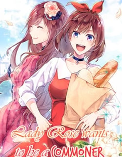 Lady Rose Wants to be a Commoner Manga Online Free, Manga Online