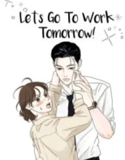 Let’s go to work tommorow! Manga Online Free, Manga Online