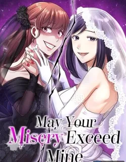 May Your Misery Exceed Mine Manga Online