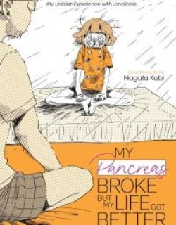 My Pancreas Broke, But My Life Got Better Manga Online