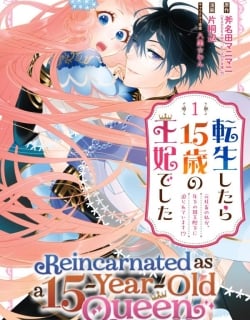 Reincarnated as a 15-Year-Old Queen: I’m an Ex-office Worker, but the Young King Is Interested in Me?! Manga Online