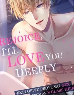 Rejoice, I’ll love you deeply -Explosive proposal sex from an S-class heir Manga Online Free, Manga Online