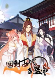 Return to the Ancient Times as an Emperor Manga Online