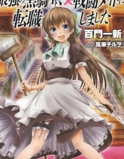 Saikyou No Kurokishi, Sentou Maid Ni Tenshoku Shimashita Manga Online