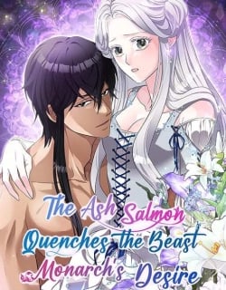 The Ash Salmon Quenches the Beast Monarch's Desire Manga Online