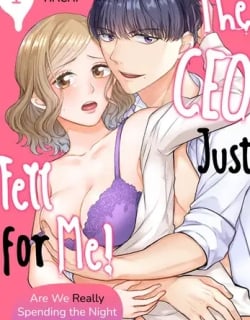 The CEO Just Fell for Me! Are We Really Spending the Night Together?! Manga Online