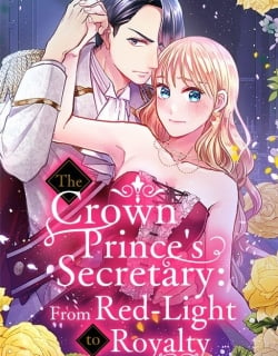 The Crown Prince's Secretary: From Red-Light to Royalty Manga Online