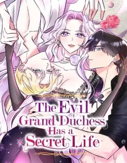 The Evil Grand Duchess Has a Secret Life Manga Online Free, Manga Online