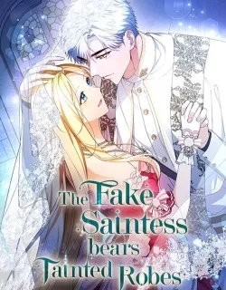 The Fake Saintess bears Tainted Robes Manga Online