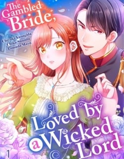 The Gambled Bride, Loved by a Wicked Lord Manga Online Free, Manga Online