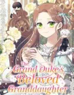 The Grand Duke's Beloved Granddaughter Manga Online