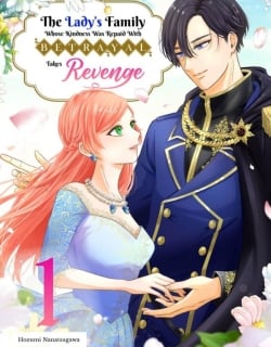 The Lady's Family Whose Kindness Was Repaid With Betrayal Takes Revenge Manga Online