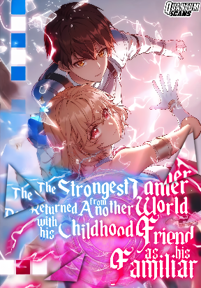 The Strongest Tamer Returned from Another World with his Childhood Friend as his Familiar Manga Online