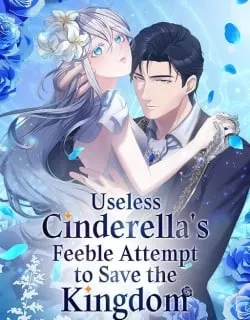 Useless Cinderella’s Feeble Attempt to Save the Kingdom Manga Online Free, Manga Online