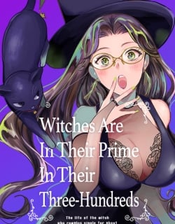 Witches Are In Their Prime In Their Three-Hundreds Manga Online